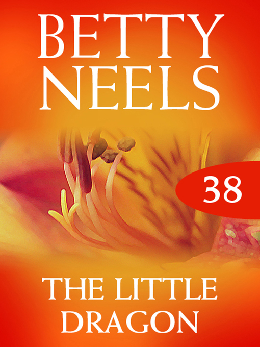 Title details for The Little Dragon by Betty Neels - Available